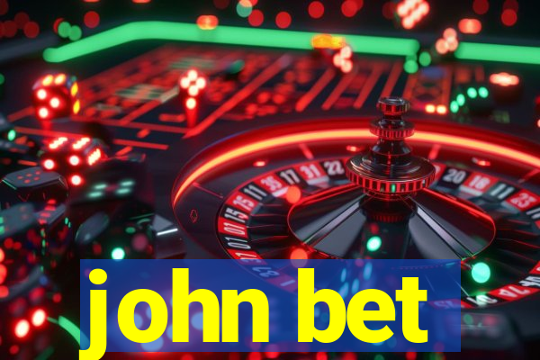 john bet